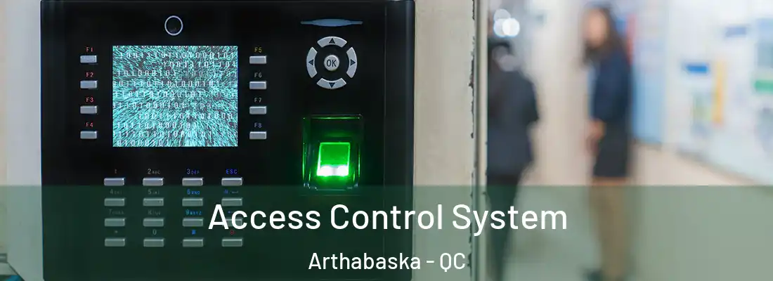  Access Control System Arthabaska - QC