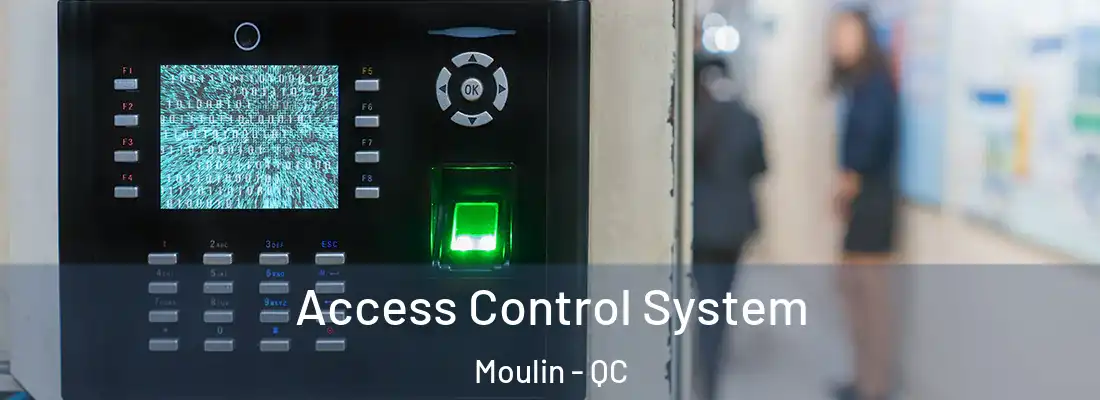  Access Control System Moulin - QC