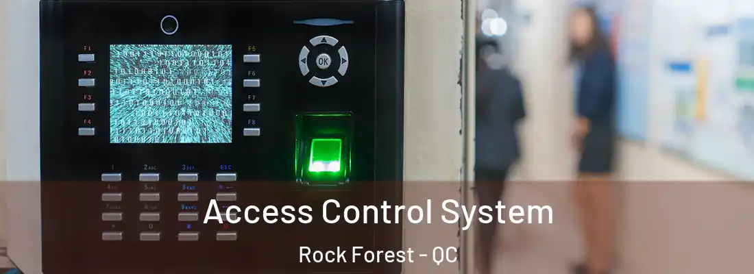  Access Control System Rock Forest - QC