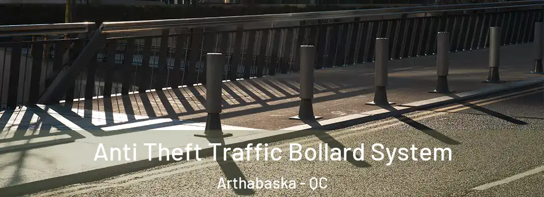  Anti Theft Traffic Bollard System Arthabaska - QC