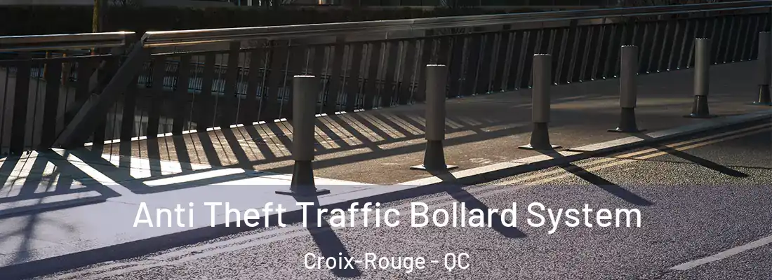  Anti Theft Traffic Bollard System Croix-Rouge - QC