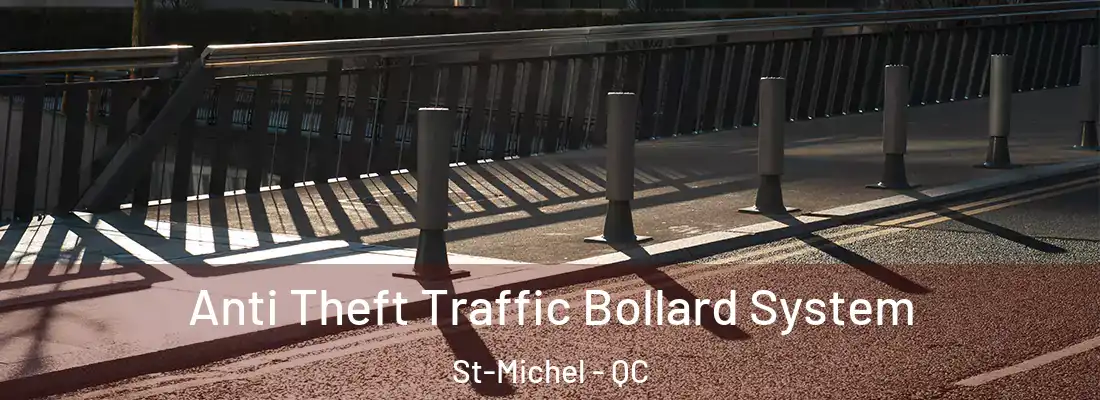  Anti Theft Traffic Bollard System St-Michel - QC