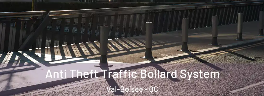  Anti Theft Traffic Bollard System Val-Boisee - QC