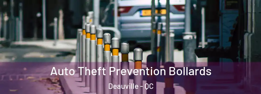  Auto Theft Prevention Bollards Deauville - QC