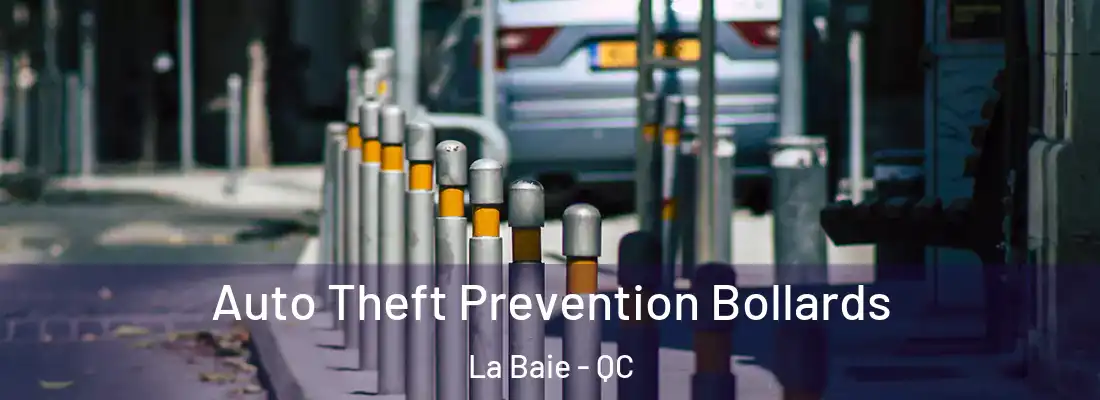  Auto Theft Prevention Bollards La Baie - QC