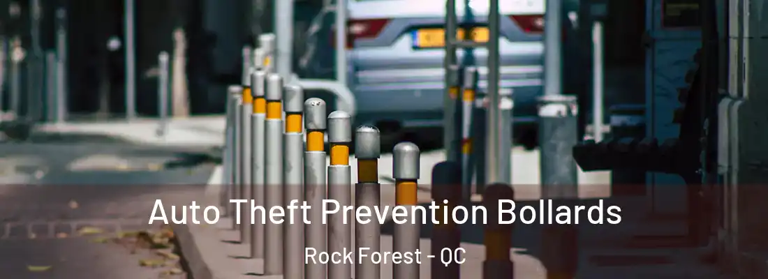  Auto Theft Prevention Bollards Rock Forest - QC
