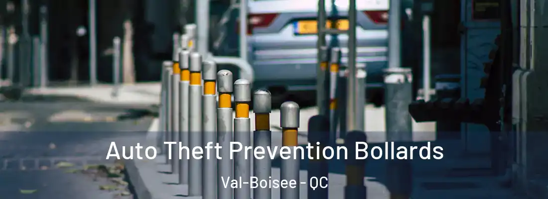  Auto Theft Prevention Bollards Val-Boisee - QC