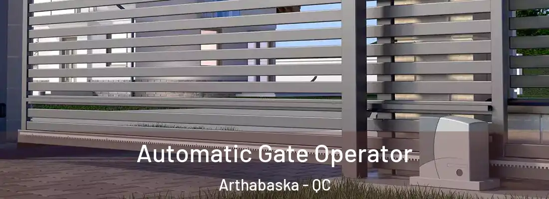  Automatic Gate Operator Arthabaska - QC