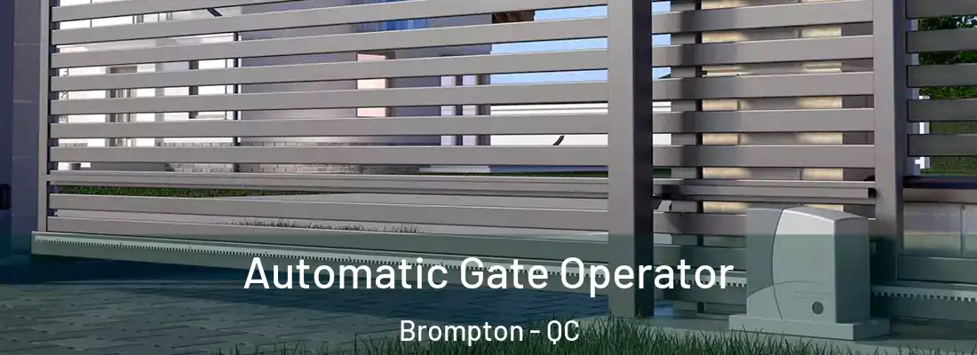  Automatic Gate Operator Brompton - QC
