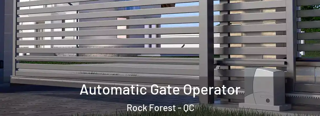  Automatic Gate Operator Rock Forest - QC