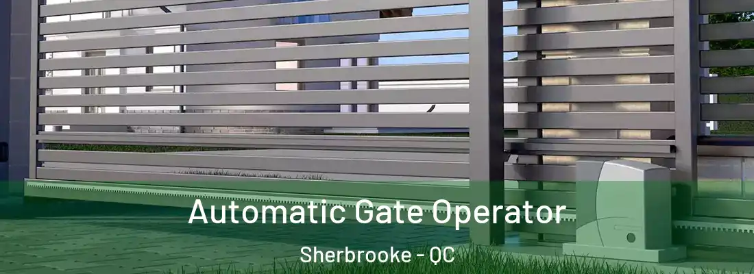  Automatic Gate Operator Sherbrooke - QC