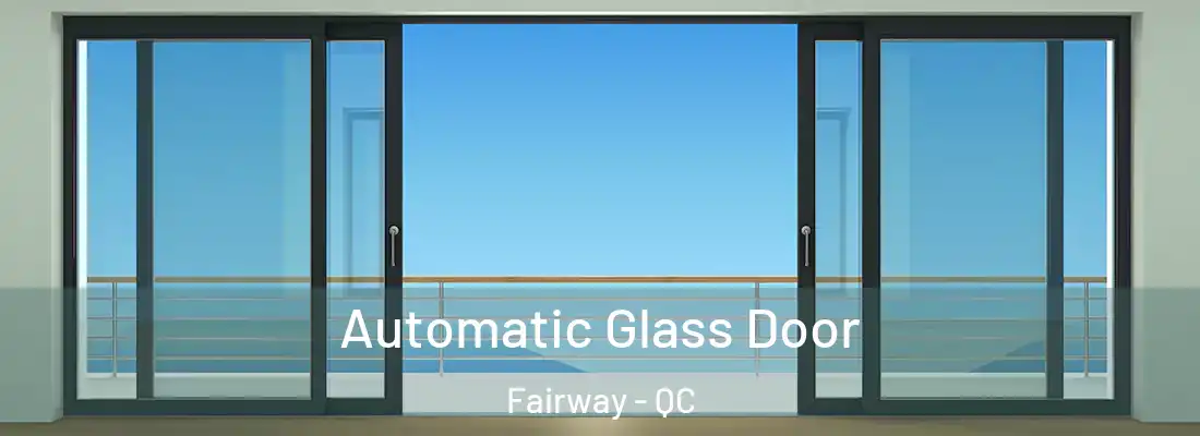  Automatic Glass Door Fairway - QC