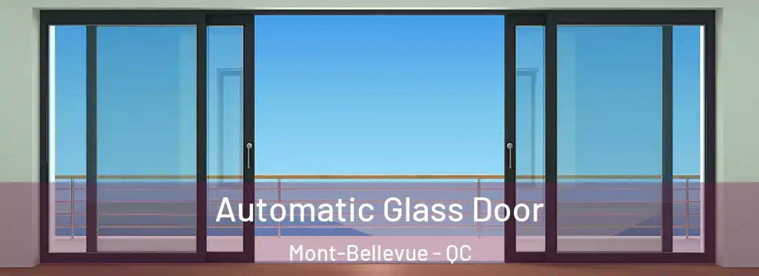  Automatic Glass Door Mont-Bellevue - QC