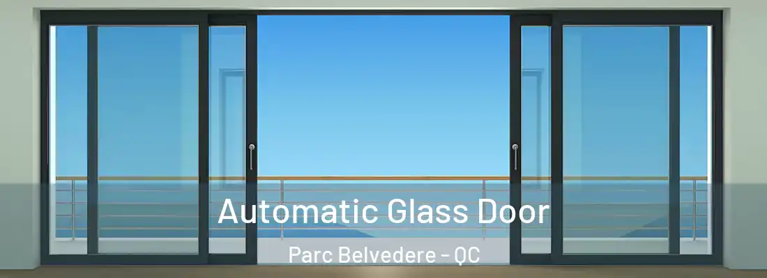  Automatic Glass Door Parc Belvedere - QC