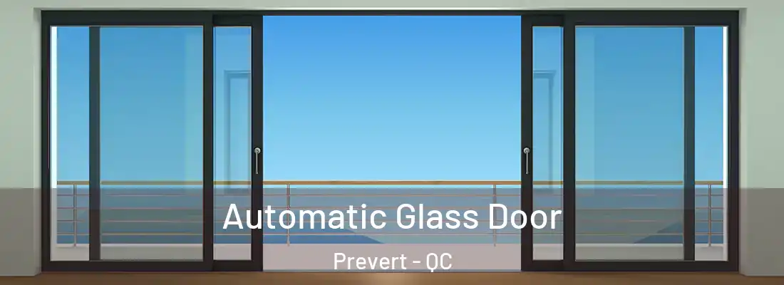  Automatic Glass Door Prevert - QC