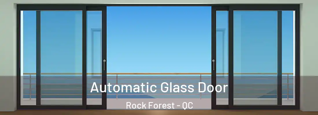  Automatic Glass Door Rock Forest - QC