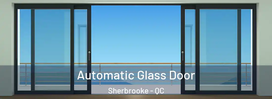  Automatic Glass Door Sherbrooke - QC