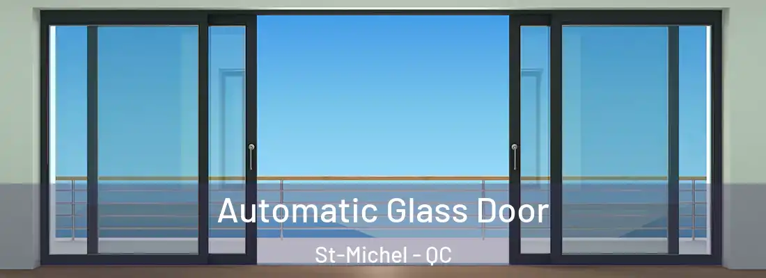  Automatic Glass Door St-Michel - QC