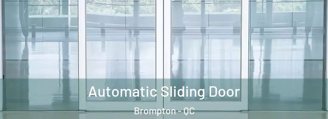  Automatic Sliding Door Brompton - QC