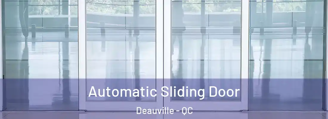  Automatic Sliding Door Deauville - QC