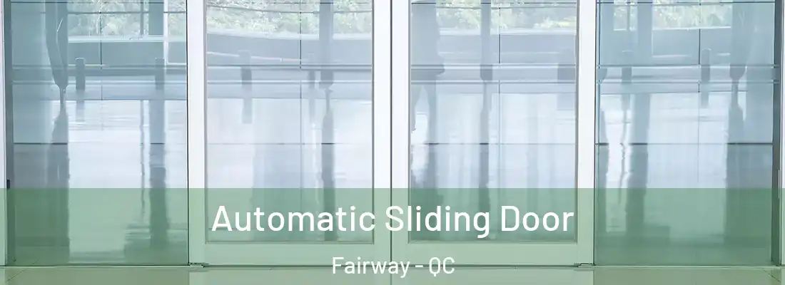  Automatic Sliding Door Fairway - QC