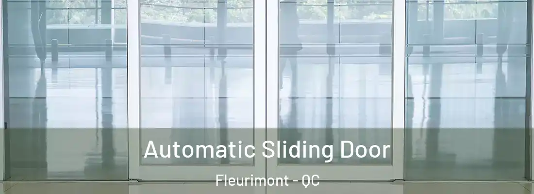  Automatic Sliding Door Fleurimont - QC
