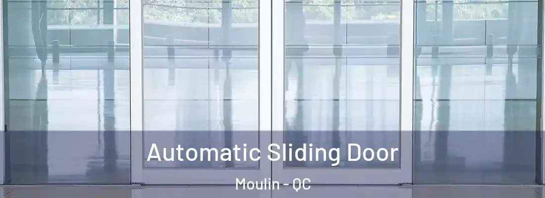  Automatic Sliding Door Moulin - QC