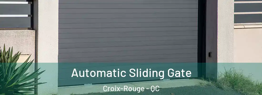  Automatic Sliding Gate Croix-Rouge - QC