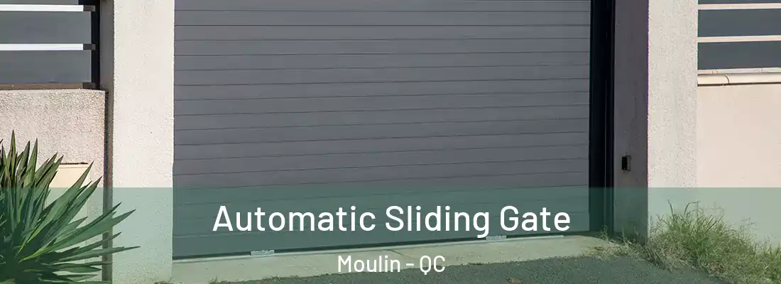  Automatic Sliding Gate Moulin - QC