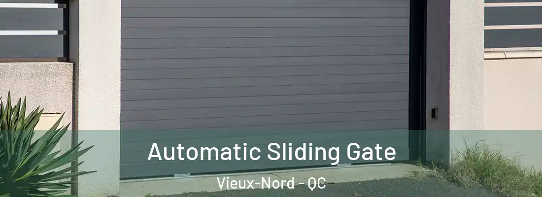  Automatic Sliding Gate Vieux-Nord - QC