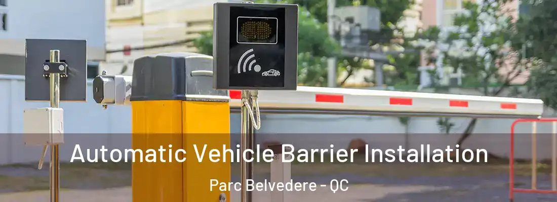  Automatic Vehicle Barrier Installation Parc Belvedere - QC