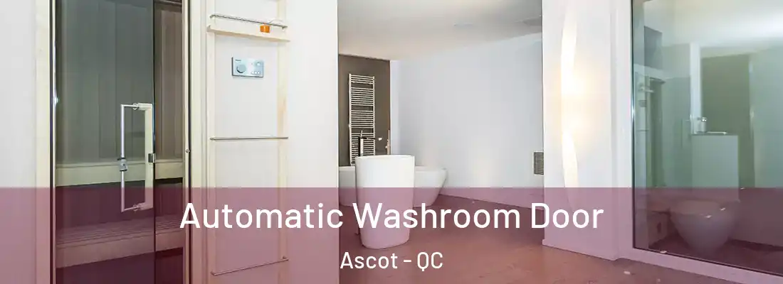  Automatic Washroom Door Ascot - QC