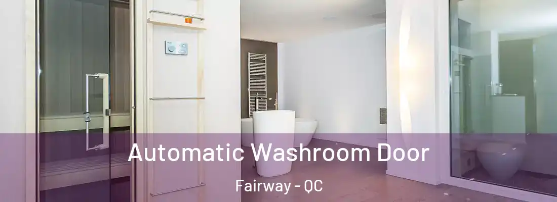  Automatic Washroom Door Fairway - QC