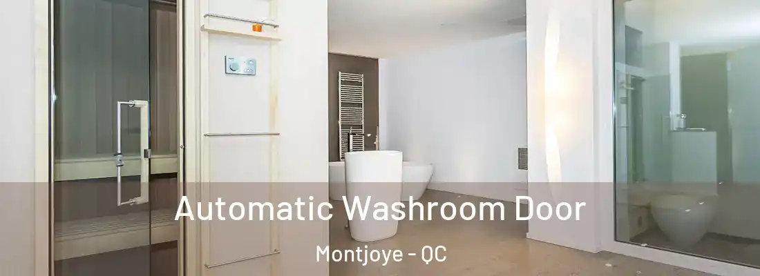  Automatic Washroom Door Montjoye - QC