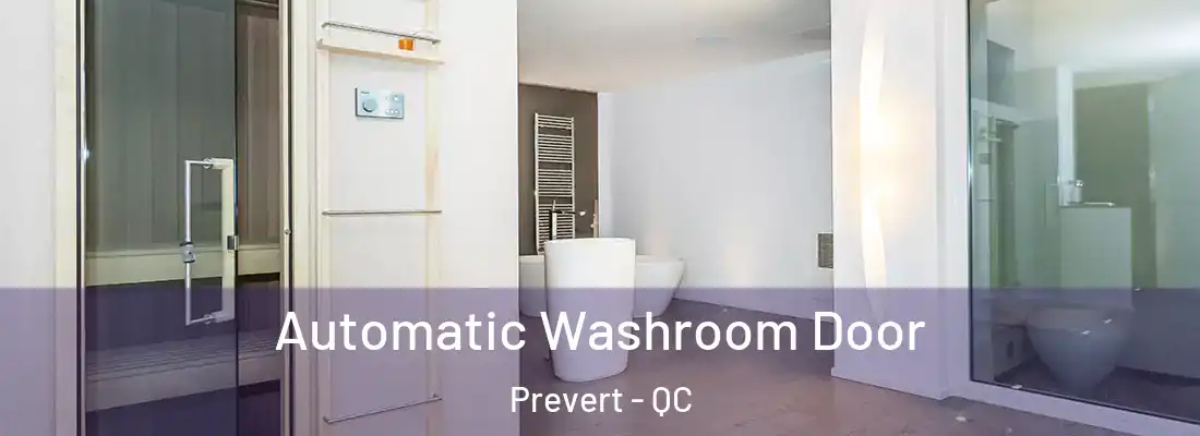  Automatic Washroom Door Prevert - QC
