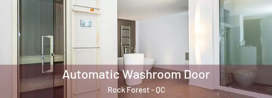  Automatic Washroom Door Rock Forest - QC