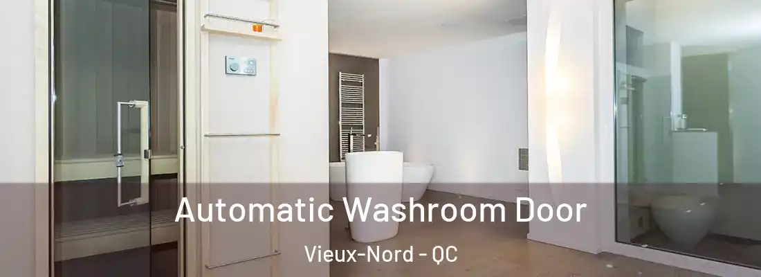  Automatic Washroom Door Vieux-Nord - QC