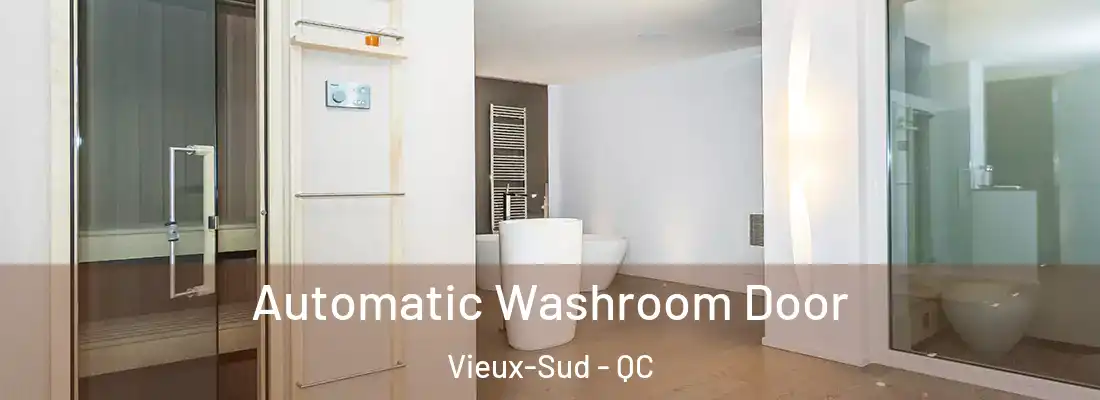 Automatic Washroom Door Vieux-Sud - QC