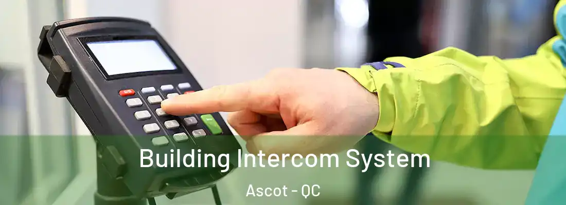  Building Intercom System Ascot - QC