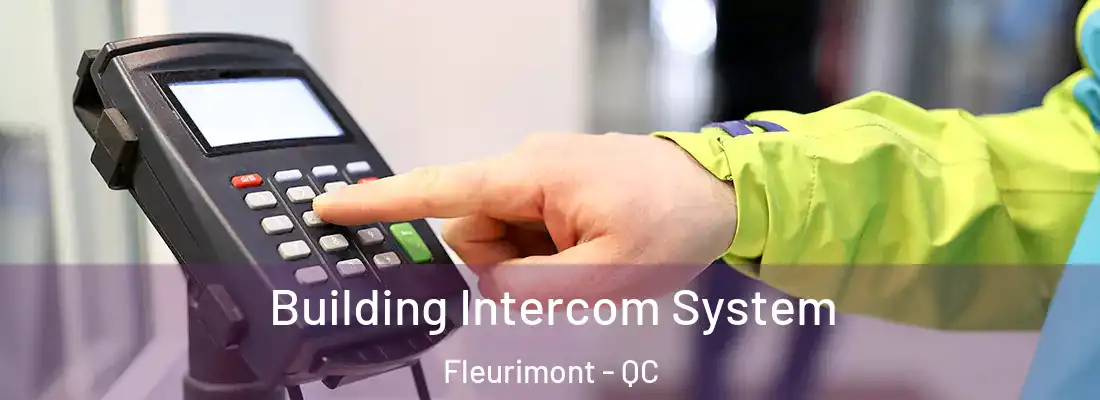  Building Intercom System Fleurimont - QC