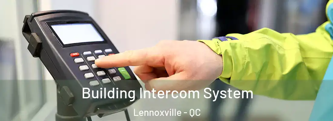  Building Intercom System Lennoxville - QC