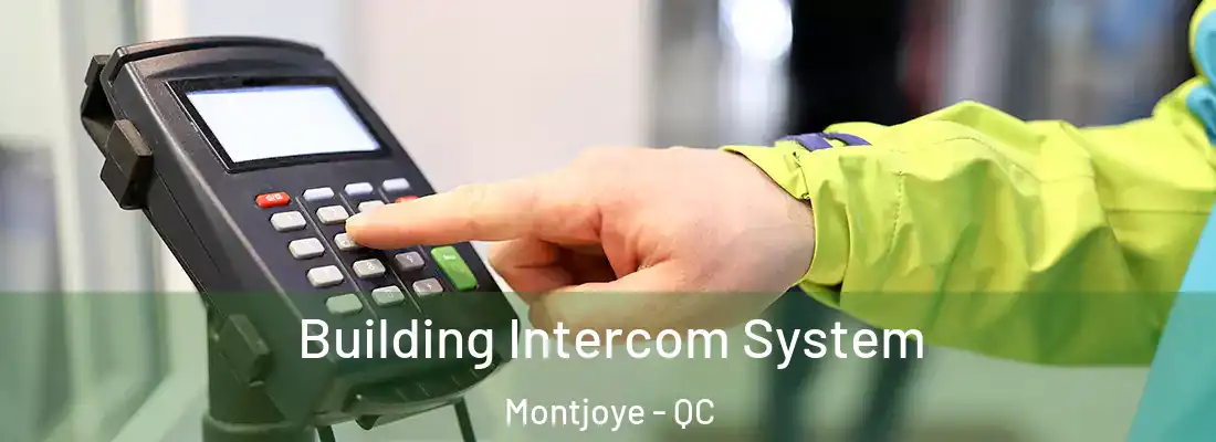  Building Intercom System Montjoye - QC