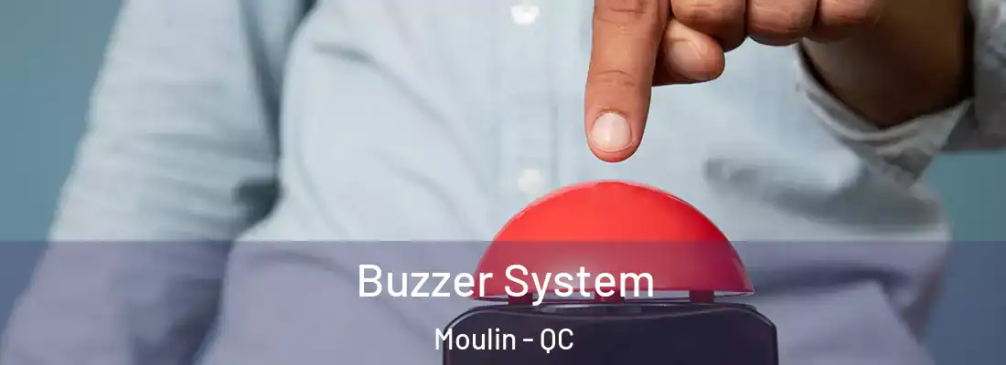  Buzzer System Moulin - QC