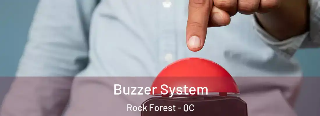  Buzzer System Rock Forest - QC