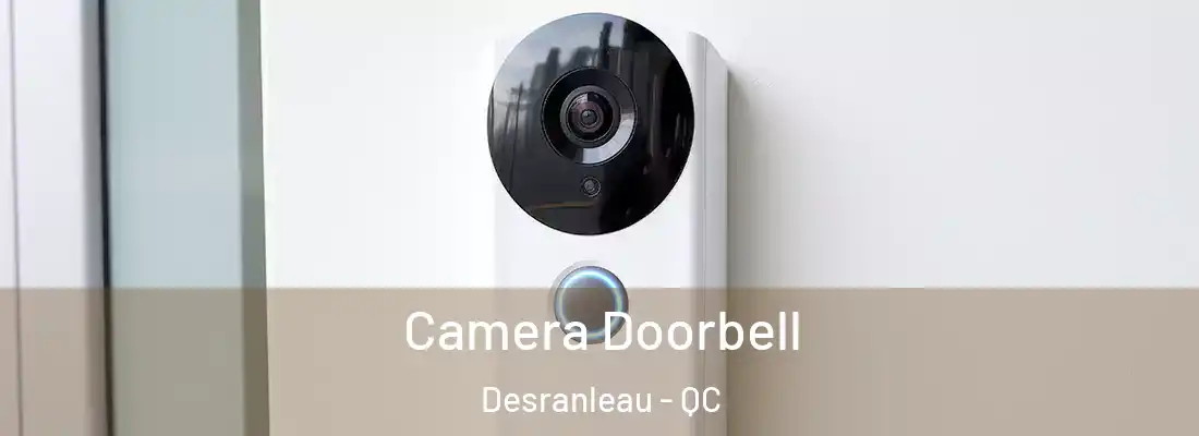  Camera Doorbell Desranleau - QC