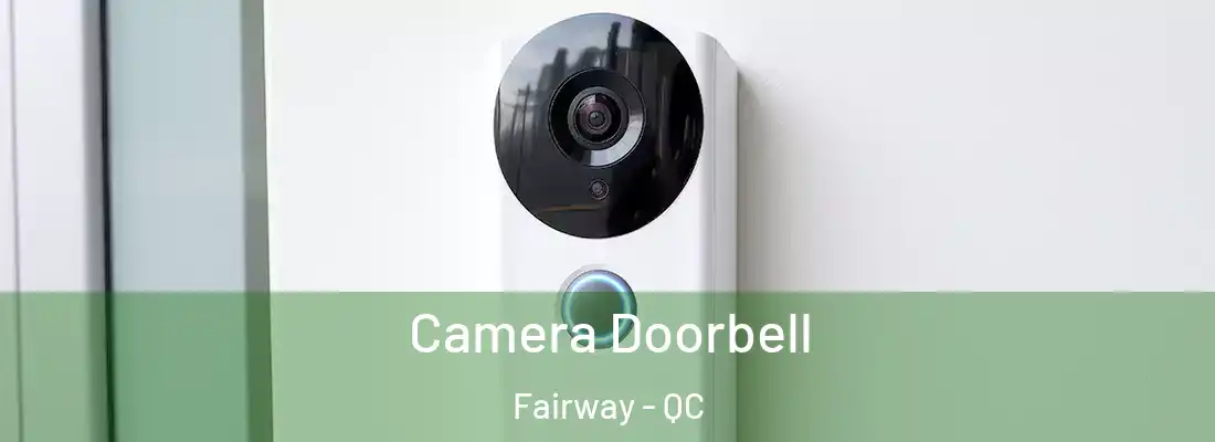  Camera Doorbell Fairway - QC
