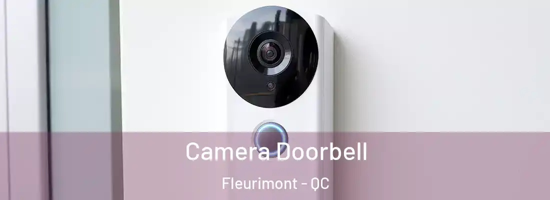  Camera Doorbell Fleurimont - QC