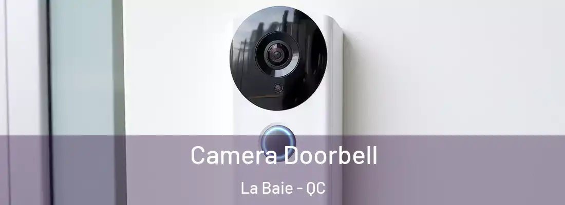  Camera Doorbell La Baie - QC