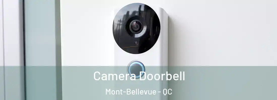  Camera Doorbell Mont-Bellevue - QC