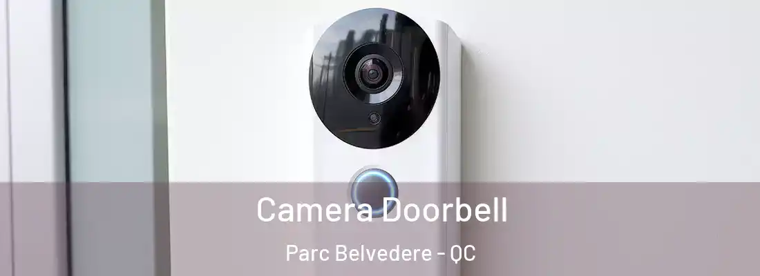  Camera Doorbell Parc Belvedere - QC